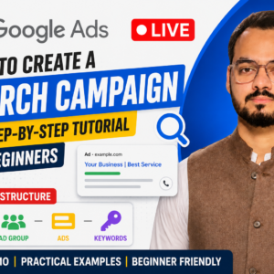How to Create a Google Ads Search Campaign Live Step-by-Step Tutorial for Beginners
